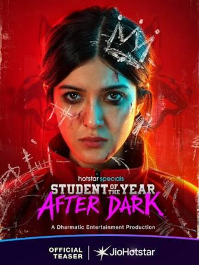 Student of the Year: After Dark – Release Date, Cast, Plot & Trailer